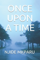 ONCE UPON A TIME: (TWO TALES) 1700060392 Book Cover