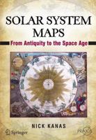 Solar System Maps: From Antiquity to the Space Age 1461408954 Book Cover