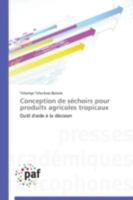 Conception de Sa(c)Choirs Pour Produits Agricoles Tropicaux 383817724X Book Cover