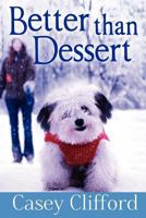 Better Than Dessert (Dessert Dames) 1477532064 Book Cover