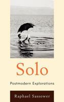 Solo: Postmodern Explorations 073917021X Book Cover