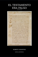 El testamento era falso (Spanish Edition) B0G44V77Z7 Book Cover