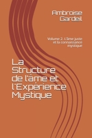 La Structure de l'�me et l'Exp�rience Mystique: Volume 2. L'�me juste et la connaissance mystique 167834558X Book Cover
