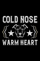 Cold Nose Warm Heart: Best dog quotes journal notebook for dog lovers for multiple purpose like writing notes, plans and ideas. Perfect dog quotes notebook gifts for dog lovers 1677242663 Book Cover