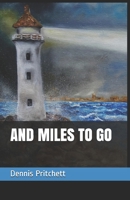 AND MILES TO GO 1674083521 Book Cover