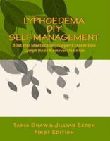 Lymphoedema DIY Self Management: Bilateral Mastectomy Lymph Node Removal 1 Side 0987275852 Book Cover