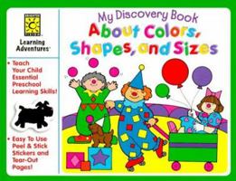 My Discovery Book About Colors, Shapes and Sizes (My Discovery Books) 1552542084 Book Cover