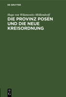 Die Provinz Posen und die neue Kreisordnung 3112684575 Book Cover