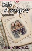 solo Amigos 1515325989 Book Cover