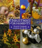 Christmas Ornaments: Exquisite Handmade Ornaments for the Tree 1859677479 Book Cover