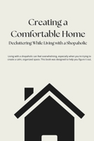 Creating a Comfortable Home: Decluttering While Living with a Shopaholic B0DX1M2C2Z Book Cover