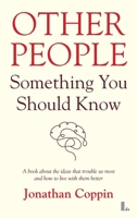 Other People: Something You Should Know 1739929012 Book Cover