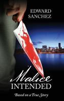 Malice Intended: Based on a True Story 1478708638 Book Cover