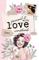 Journal it With Love: Nourish your heart with goodness 1634744934 Book Cover