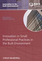 Innovation in Small Professional Practices in the Built Environment 1405191406 Book Cover