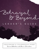 Betrayal and Beyond Leaders Guide B07W3WXLV3 Book Cover