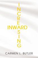 Increasing Inward 1491870419 Book Cover