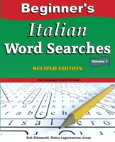 Beginner's Italian Word Searches, Second Edition - Volume 1 1737199912 Book Cover