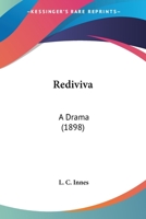Rediviva: A Drama 1437061133 Book Cover