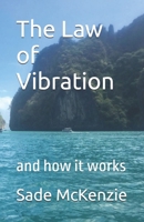The Law of Vibration: and how it works B0FNRM82H8 Book Cover
