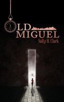 Old Miguel 1622954939 Book Cover