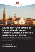 Étude sur l'utilisation de la coquille de coque comme substitut dans les matériaux en béton (French Edition) 6207887093 Book Cover
