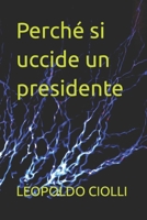 Perché si uccide un presidente B0BKRT429K Book Cover