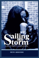 SAILING IN THE STORM: A TRUE LIFE STORY OF A CANCER SURVIVOR B0C91DKPJ1 Book Cover