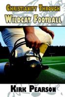 Christianity Through Wildcat Football 1413787541 Book Cover