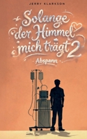 Solange der Himmel mich trägt 2: Abspann (German Edition) 369570618X Book Cover