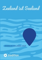 Zeeland ist Seeland 3384628055 Book Cover