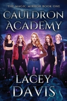 Cauldron Academy Book 1 : The Magic Mirror Series 1950858200 Book Cover