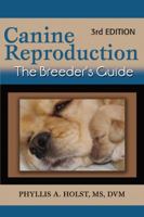 Canine Reproduction: The Breeder's Guide 1577790286 Book Cover
