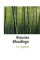 Historiske Afhandlinger 0469494050 Book Cover