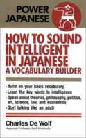 How to Sound Intelligent in Japanese: A Vocabulary Builder (Kodansha's Children's Classics) 4770017472 Book Cover