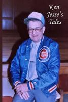 Ken Jesse's Tales 1503183521 Book Cover
