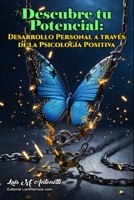 Descubre tu Potencial: Desarrollo Personal a través de la Psicología Positiva B0CGYQ1ZM1 Book Cover