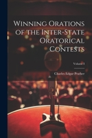 Winning Orations of the Inter-State Oratorical Contests; Volume I 102206925X Book Cover