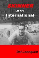 Skinner At The International 0978696336 Book Cover