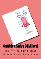 Gattidea salva gli alberi 1986208214 Book Cover