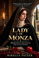 Lady of Monza: A True Story of Forbidden Love, Murder, and Betrayal 1998169553 Book Cover