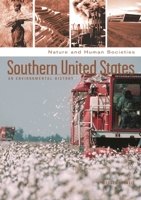 Southern United States: An Environmental History (Nature and Human Societies) 1851097805 Book Cover