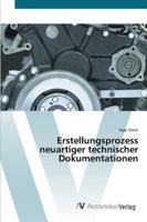 Erstellungsprozess neuartiger technischer Dokumentationen 3639436644 Book Cover