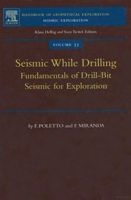 Seismic While Drilling, Volume 35: Fundamentals of Drill-Bit Seismic for Exploration (Handbook of Geophysical Exploration: Seismic Exploration) 0080439284 Book Cover