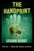 The Handprint: A Ghoulish Mystery 1939316170 Book Cover