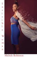 The Invisible Woman: A Short Story 109025184X Book Cover