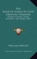 The Book of Jonah in Four Oriental Versions 1018798072 Book Cover
