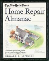 The New York Times Home Repair Almanac: A Season-by-Season Guide for Maintaining Your Home 0867307595 Book Cover