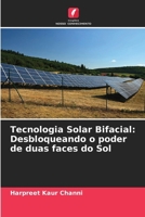 Tecnologia Solar Bifacial: Desbloqueando o poder de duas faces do Sol 6209049656 Book Cover