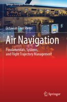 Air Navigation : Fundamentals, Systems, and Flight Trajectory Management 3031529960 Book Cover